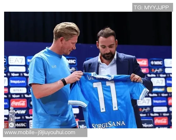 德布劳内正式加盟那不勒斯签约三年誓言冲击意甲冠军荣耀